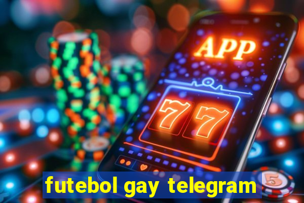 futebol gay telegram